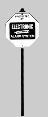 Yard Protected by Electronic Automatic Alarm System Sign